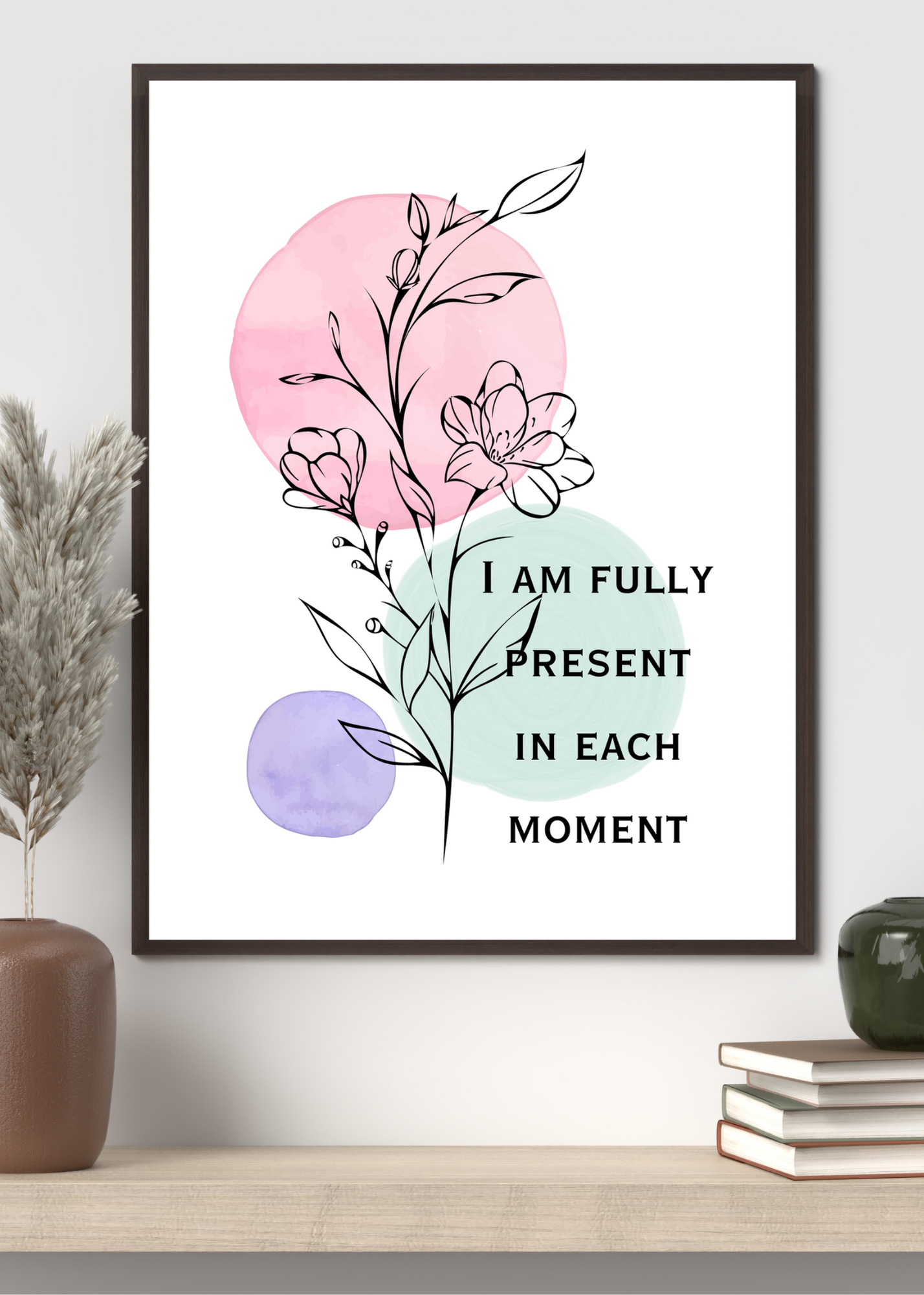 10 Positive Affirmations for Living in the Moment - 5 Sizes Bundle for Home Decor & Print on Demand