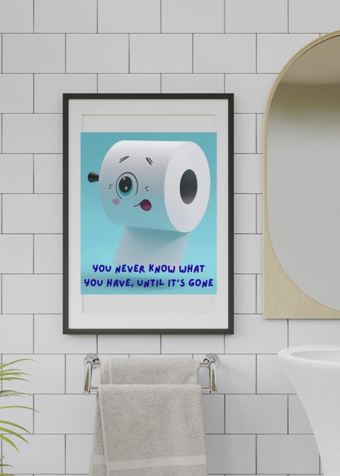 5 Funny Bathroom Wall Art Bundle - Toilet Humor Quote: "you never know what you have until it's gone" - 5 Designs in 5 Sizes - Print on Demand